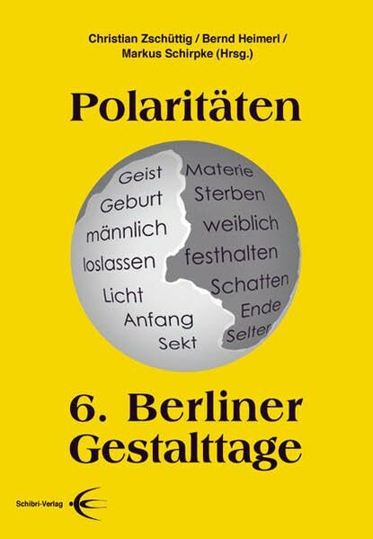 Polaritäten: 6. Berliner Gestalttage