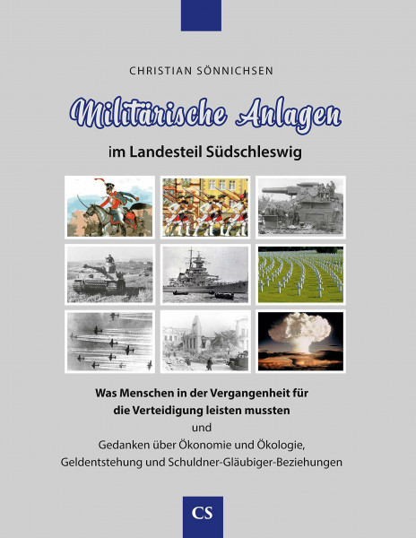 Militärische Anlagen im Landesteil Südschleswig: Relikte - Spuren - Standorte