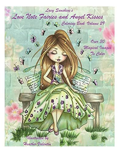 Lacy Sunshine's Love Note Fairies and Angel Kisses Coloring Book Volume 29: Magical Fairies and Joyous Angels For All Occasions (Lacy Sunshine's Coloring Books, Band 29)