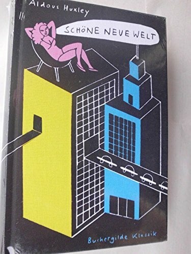 Schöne neue Welt : Ein Roman der Zukunft Schöne neue Welt : Ein Roman der Zukunft