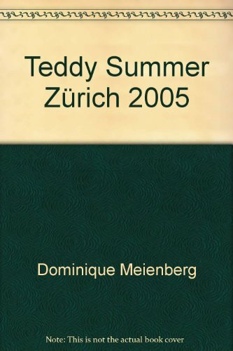 Teddy Summer Zürich 2005: Eine Stadt im Teddy-Fieber