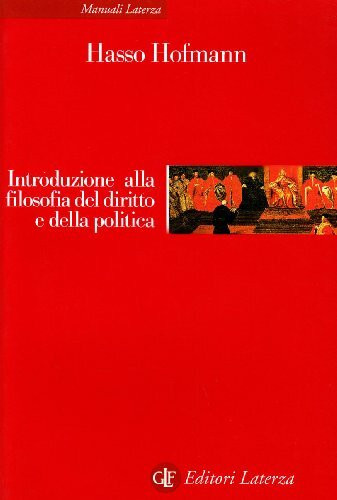 Introduzione alla filosofia del diritto e della politica (Manuali Laterza)