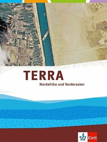 TERRA Nordafrika und Vorderasien. Ausgabe Oberstufe: Themenband Klasse 11-13 (G9)