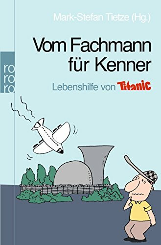 Vom Fachmann für Kenner: Lebenshilfe von Titanic
