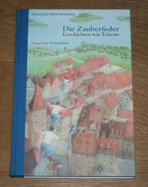Die Zauberfeder: Geschichten wie Träume