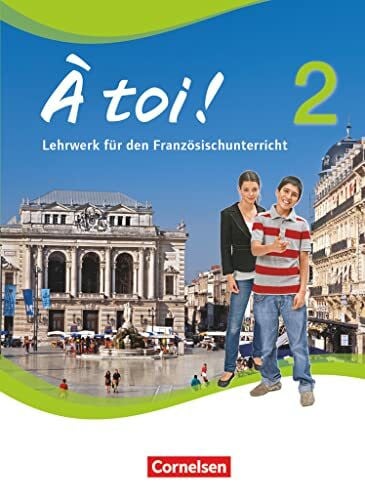À toi! Lehrwerk für den Französischunterricht, Band 2: Schülerband: Schulbuch