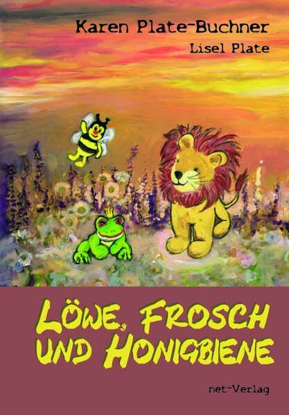 Löwe, Frosch und Honigbiene: Kinderbuch