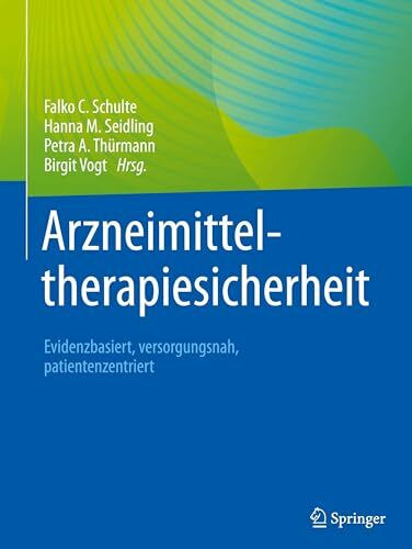 Arzneimitteltherapiesicherheit: Evidenzbasiert, versorgungsnah, patientenzentriert