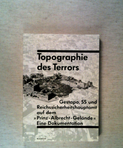 Topographie des Terrors.