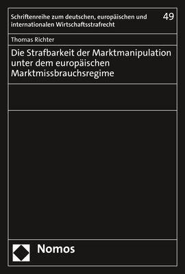 Die Strafbarkeit der Marktmanipulation unter dem europäischen Marktmissbrauchsregime