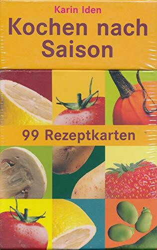 Kochen nach Saison: 99 Rezeptkarten