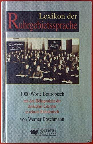 Lexikon der Ruhrgebietssprache: Von Aalskuhle bis Zymtzicke