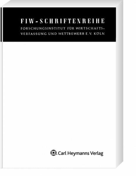 Die Rechtsstellung des Unternehmens in grenzüberschreitenden Kartellverfahren (FIW-Schriftenreihe)