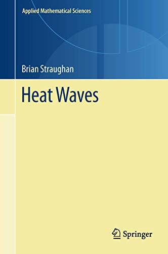 Heat Waves (Applied Mathematical Sciences, 177, Band 177)
