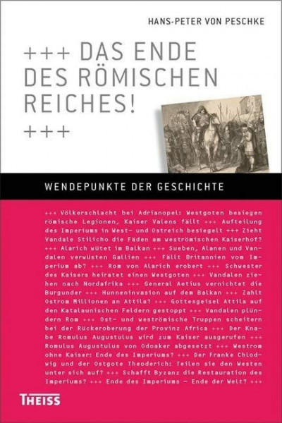 Das Ende des Römischen Reiches! (Wendepunkte der Geschichte)