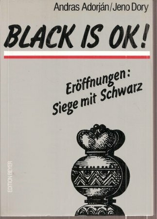 Black is OK!. Eröffnungen: Siege mit Schwarz