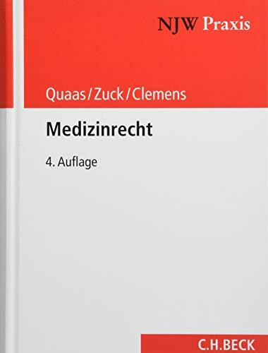 Medizinrecht: Öffentliches Medizinrecht, Pflegeversicherungsrecht, Arzthaftpflichtrecht, Arztstrafrecht (NJW-Praxis, Band 72)