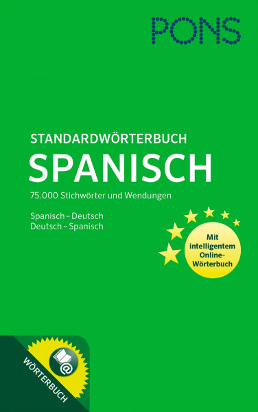 PONS Standardwörterbuch Spanisch: 75.000 Stichwörter und Wendungen. Mit intelligentem Online-Wörterbuch. Spanisch-Deutsch / Deutsch-Spanisch: ... Mit intelligentem Online-Wörterbuch