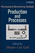 Pharmaceutical Manufacturing Handbook: Production and Processes