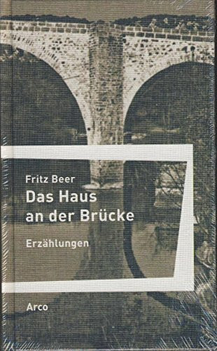 Das Haus an der Brücke: Erzählungen (Bibliothek der Böhmischen Länder)