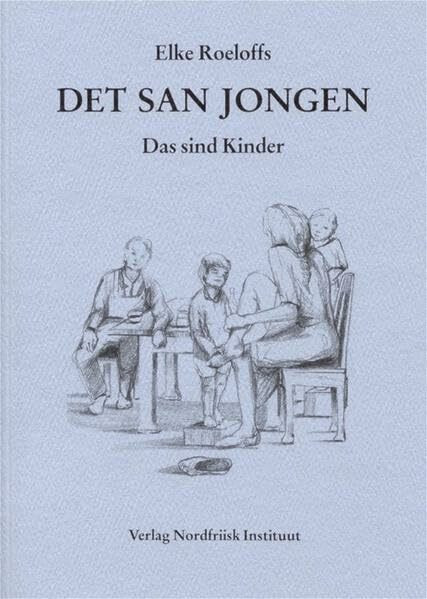 Det san jongen /Das sind Kinder: Fries. /Dt. (Nordfriisk Instituut RC 482)