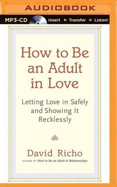 How to Be an Adult in Love