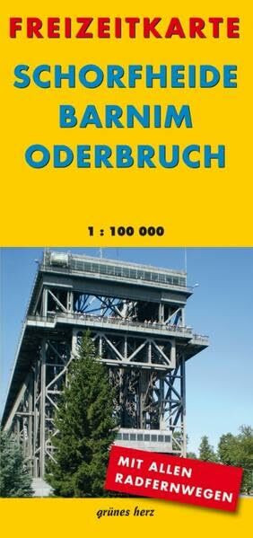 Freizeitkarte Schorfheide, Barnim, Oderbruch: Mit allen Radfernwegen (Freizeitkarten: Mit Ortsregister. 1:100.000)