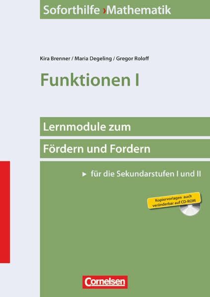 Soforthilfe - Mathematik: Funktionen I: Buch und Kopiervorlagen mit CD-ROM (Soforthilfe - Lernmodule zum Fördern und Fordern (Sekundarstufe I und II): Mathematik)