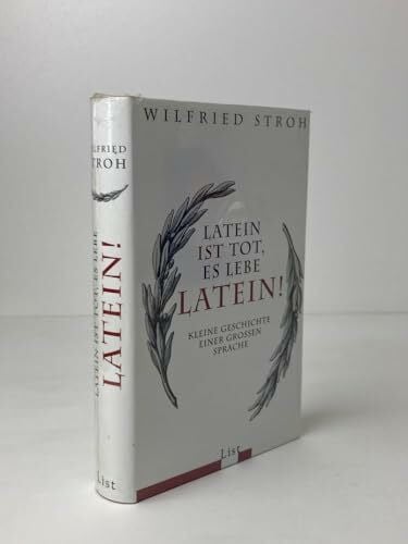 Latein ist tot, es lebe Latein!: Kleine Geschichte einer großen Sprache