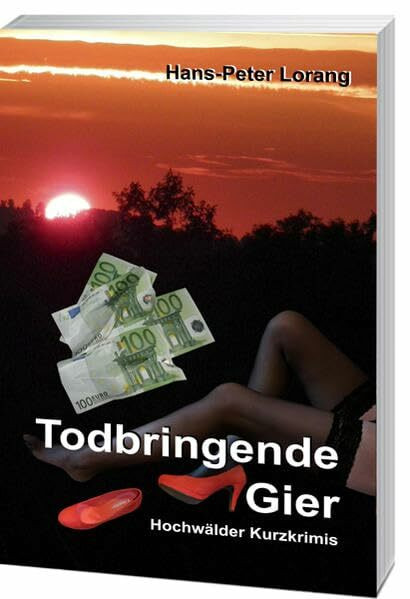 Todbringende Gier: Hochwälder Kurzkrimiserie Band III