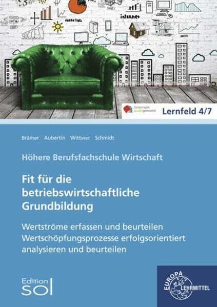Werteströme erfassen und beurteilen; Wertschöpfungsprozesse erfolgsorientiert: Fit für die betriebswirtschaftliche Grundbildung