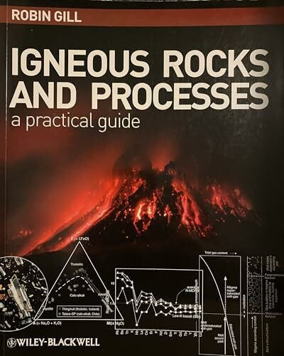 Wiley-Blackwell Igneous Rocks And Processes, A Practical Guide