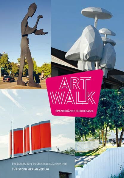 Art Walk: Spaziergänge durch Basel