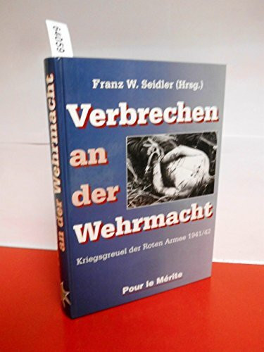 Verbrechen an der Wehrmacht, Band 1: Kriegsgreuel der Roten Armee 1941/42