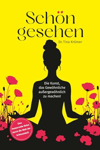 Schön gesehen: Die Kunst, das Gewöhnliche außergewöhnlich zu machen!