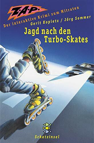 Z.A.P. Jagd nach den Turbo-Skates: Der interaktive Krimi zum Mitraten (Fischer Schatzinsel)