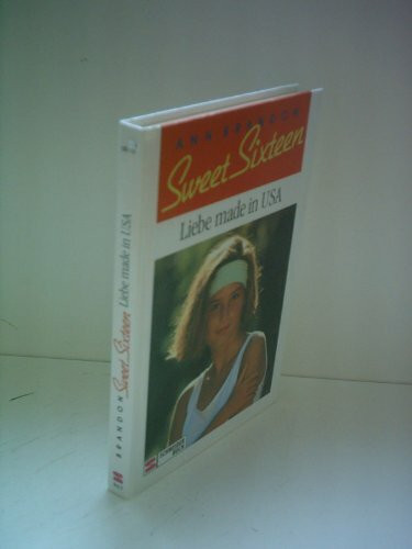 Sweet Sixteen, Bd.2, Liebe made in USA