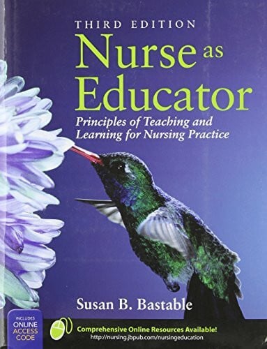 Nurse As Educator: Principles of Teaching and Learning for Nursing Practice (Jones & Bartlett Series in Nursing)