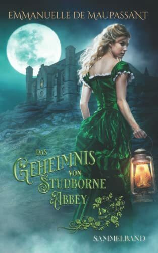 Das Geheimnis von Studborne Abbey: Zwei Gothic-Liebesromane in einem Sammelband (Handbuch einer Lady 3 & 4)