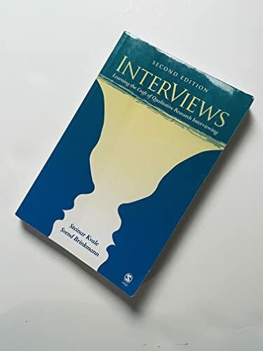 Interviews: Learning the Craft of Qualitative Research Interviewing
