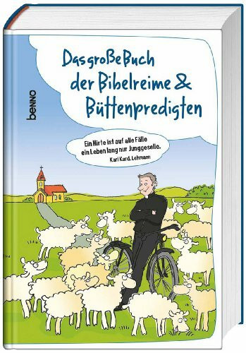 Das große Buch der Bibelreime & Büttenpredigten