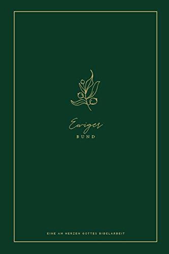 Ewiger Bund: A Love God Greatly German Bible Study Journal