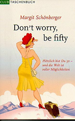 Don't worry, be fifty