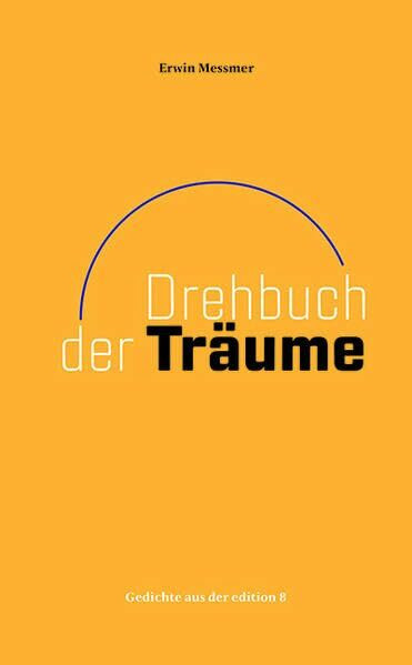 Drehbuch der Träume: Gedichte