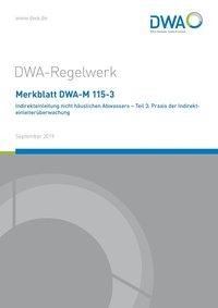 Merkblatt DWA-M 115-3 Indirekteinleitung nicht häuslichen Abwassers - Teil 3: Praxis der Indirektein