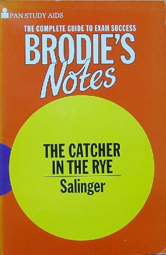 Brodie's Notes on J.D.Salinger's "Catcher in the Rye" (Pan study aids)