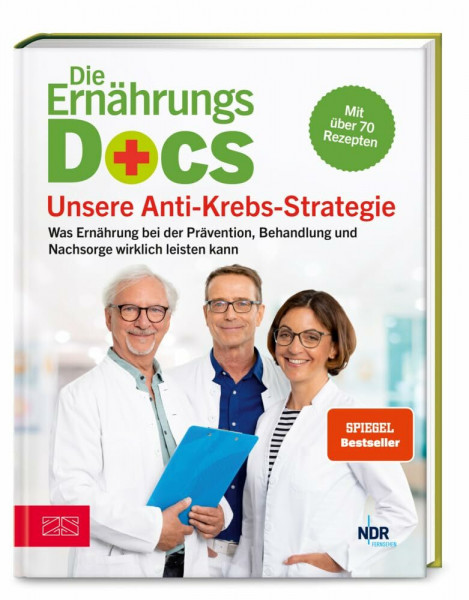Die Ernährungs-Docs – Unsere Anti-Krebs-Strategie: Was Ernährung bei der Prävention, Behandlung und Nachsorge wirklich leisten kann - mit über 70 Rezepten | SPIEGEL Bestseller