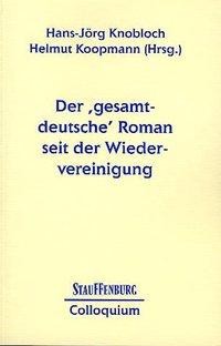Der ' gesamtdeutsche' Roman seit der Wiedervereinigung