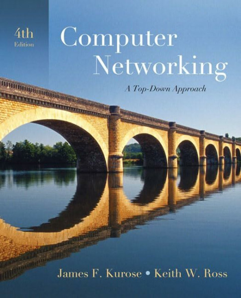 Computer Networking: A Top-Down Approach: A Top-Down Approach: United States Edition