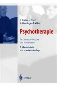 Psychotherapie: Ein Lehrbuch für Ärzte und Psychologen